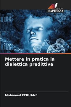 portada Mettere in pratica la dialettica predittiva (in Italian)