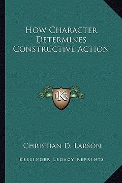 portada how character determines constructive action (in English)