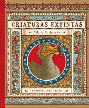 portada Atlas de Las Criaturas Extintas (in Spanish)