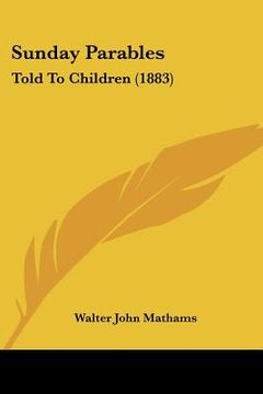 portada sunday parables: told to children (1883) (en Inglés)