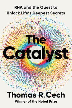 portada The Catalyst: RNA and the Quest to Unlock Life's Deepest Secrets (in English)