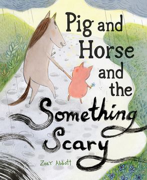 portada Pig and Horse and the Something Scary (in English)