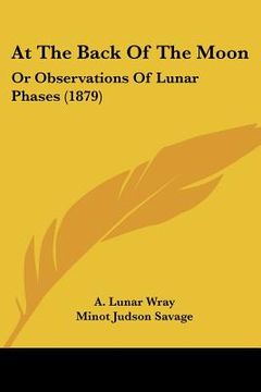 portada at the back of the moon: or observations of lunar phases (1879)