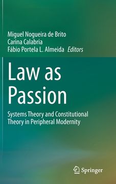 portada Law as Passion: Systems Theory and Constitutional Theory in Peripheral Modernity (in English)