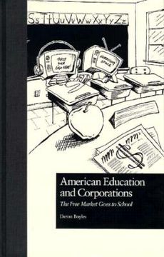 portada american education and corporations: the free market goes to school (en Inglés)