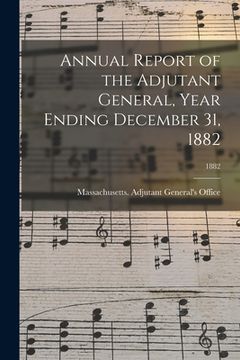portada Annual Report of the Adjutant General, Year Ending December 31, 1882; 1882 (in English)