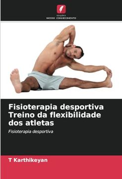 portada Fisioterapia Desportiva Treino da Flexibilidade dos Atletas: Fisioterapia Desportiva (in Portuguese)