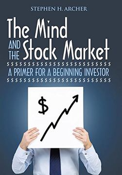 portada The Mind and the Stock Market: A Primer for a Beginning Investor