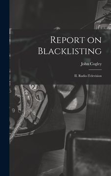 portada Report on Blacklisting: II. Radio-television (en Inglés)