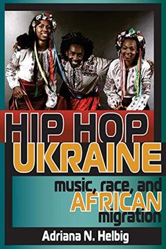 portada Hip hop Ukraine: Music, Race, and African Migration (Ethnomusicology Multimedia) 
