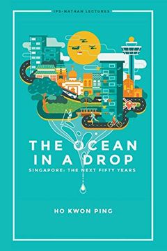 portada The Ocean in a Drop: Singapore: The Next Fifty Years (Ips-Nathan Lecture Series) 
