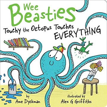 portada Touchy the Octopus Touches Everything (Wee Beasties) (en Inglés)