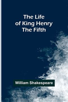 portada The Life of King Henry the Fifth