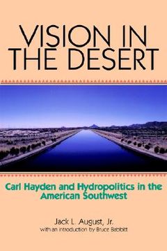 portada vision in the desert: carl hayden and hydropolitics in the american southwest (in English)