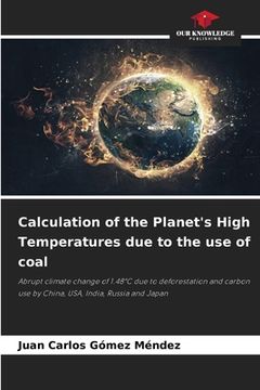 portada Calculation of the Planet's High Temperatures due to the use of coal (in English)