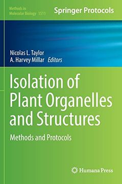 portada Isolation of Plant Organelles and Structures: Methods and Protocols (Methods in Molecular Biology, 1511) (en Inglés)