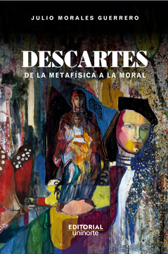 portada Descartes de la Metafisica a la Moral