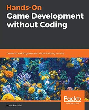 portada Hands-On Game Development Without Coding: Create 2d and 3d Games With Visual Scripting in Unity (en Inglés)
