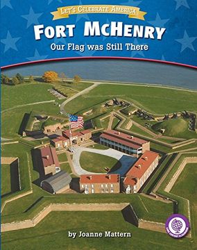 portada Fort McHenry: Our Flag Was Still There (Core Content Social Studies Let's Celebrate America) (Core Content Library: Let's Celebrate America)
