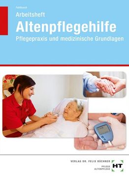 portada Arbeitsheft Altenpflegehilfe: Pflegepraxis und Medizinische Grundlagen (en Alemán)