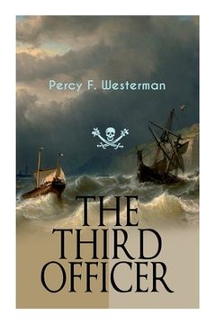 portada The Third Officer: Maritime Novel Featuring Pirates and Daring Sea Adventures 