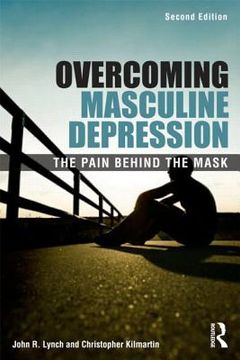 portada overcoming masculine depression: the pain behind the mask
