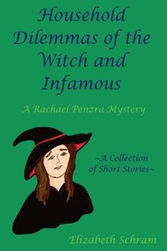 portada Household Dilemmas of the Witch and Infamous: A Collection of Short Stories (A Rachael Penzra Mystery)