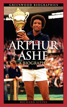 portada Arthur Ashe: A Biography (Greenwood Biographies) 