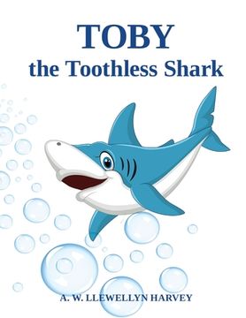portada Toby the Toothless Shark (en Inglés)