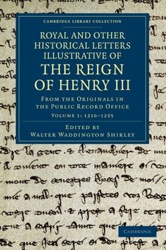 portada Royal and Other Historical Letters Illustrative of the Reign of Henry iii 2 Volume Set: Royal and Other Historical Letters Illustrative of the Reign. 1 (Cambridge Library Collection - Rolls) (en Inglés)