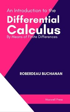 portada An Introduction to the Differential Calculus By Means of Finite Differences (en Inglés)