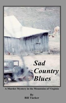portada Sad Country Blues: A Murder Mystery in the Mountains of Virginia (en Inglés)