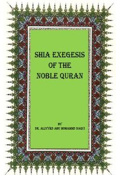 portada Shia Exegesis of the Noble Quran (en Inglés)