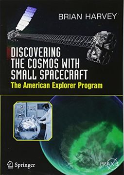 portada Discovering the Cosmos With Small Spacecraft: The American Explorer Program (Springer Praxis Books) (en Inglés)