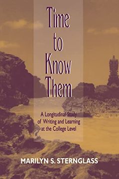 portada Time to Know Them: A Longitudinal Study of Writing and Learning at the College Level