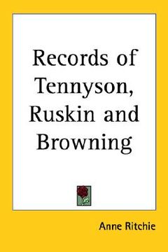 portada records of tennyson, ruskin and browning (en Inglés)