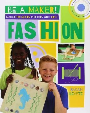 portada Maker Projects for Kids who Love Fashion (be a Maker! ) (en Inglés)
