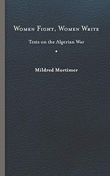 portada Women Fight, Women Write: Texts on the Algerian war (in English)