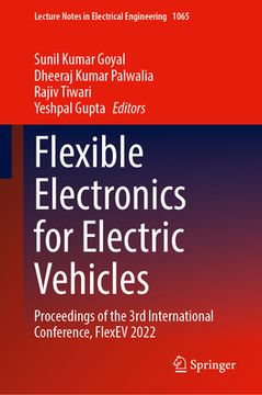 portada Flexible Electronics for Electric Vehicles: Proceedings of the 3rd International Conference, Flexev 2022 (en Inglés)