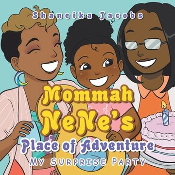 portada Mommah Nene's Place of Adventure: My Surprise Party (en Inglés)