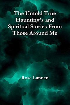 portada The Untold True Haunting's and Spiritual Stories From Those Around me 