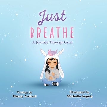 portada Just Breathe: A Journey Through Grief (en Inglés)