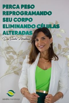 portada Perca Peso Reprogramando teu Corpo Eliminando Células Alteradas (in Portuguese)