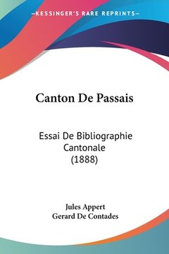 portada Canton De Passais: Essai De Bibliographie Cantonale (1888) (en Francés)