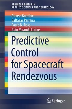 portada Predictive Control for Spacecraft Rendezvous (in English)