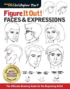 portada Faces & Expressions: The Complete Guide for the Beginning Artist (Christopher Hart Figure it Out) (en Inglés)