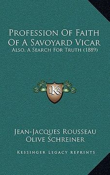 portada profession of faith of a savoyard vicar: also, a search for truth (1889)
