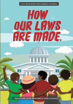 portada How our Laws are Made. Teaching Kids About Civic Literacy (en Inglés)
