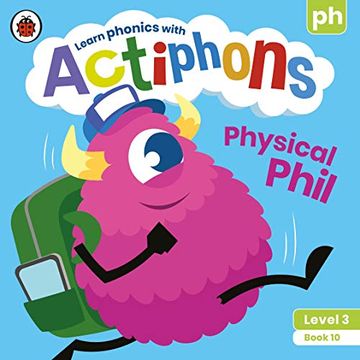 portada Actiphons Level 3 Book 10 Physical Phil: Learn Phonics and get Active With Actiphons! (en Inglés)