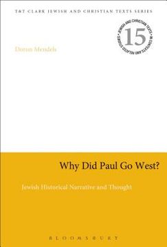 portada why did paul go west?: jewish historical narrative and thought
